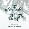 Joy to the World/Ding Dong Merrily on High