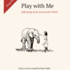 Play With Me, Folk Songs from Around the World (Primer)