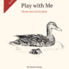 Play with Me, Theory and Activity Book (Level 1)