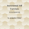 Incremental Trill Exercises