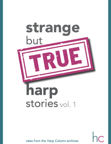 Strange but True Harp Stories vol. 1