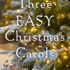 Three Easy Christmas Carols