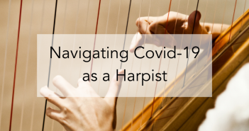 Navigating COVID-19 as a Harpist