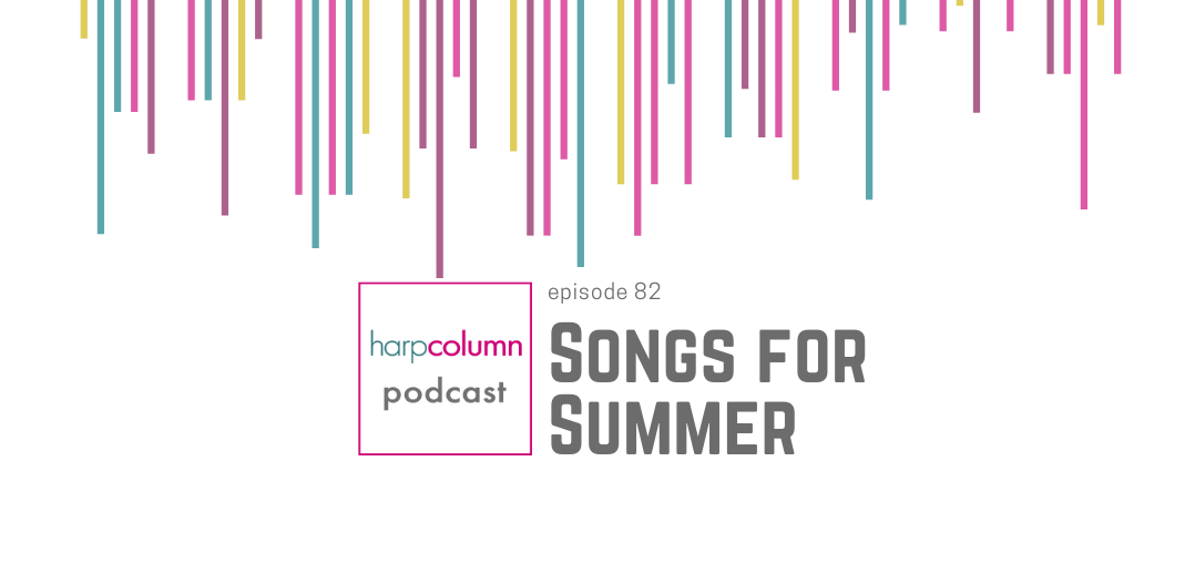 Harp Column Podcast Episode 82