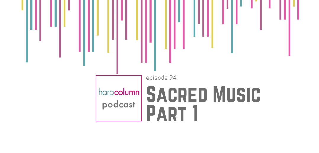 Harp Column Podcast Episode 94