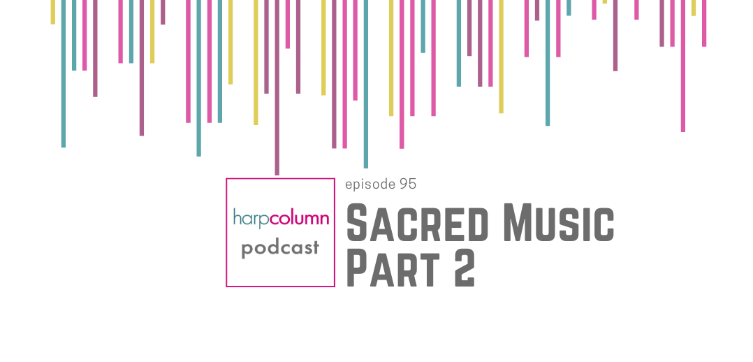 Harp Column Podcast Episode 95