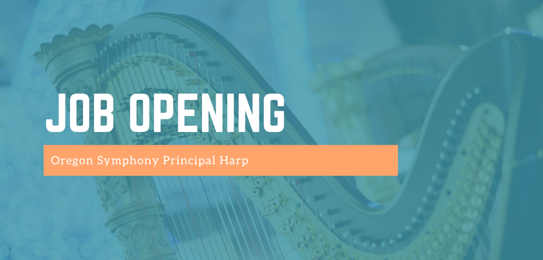 Oregon Symphony announces principal harp opening