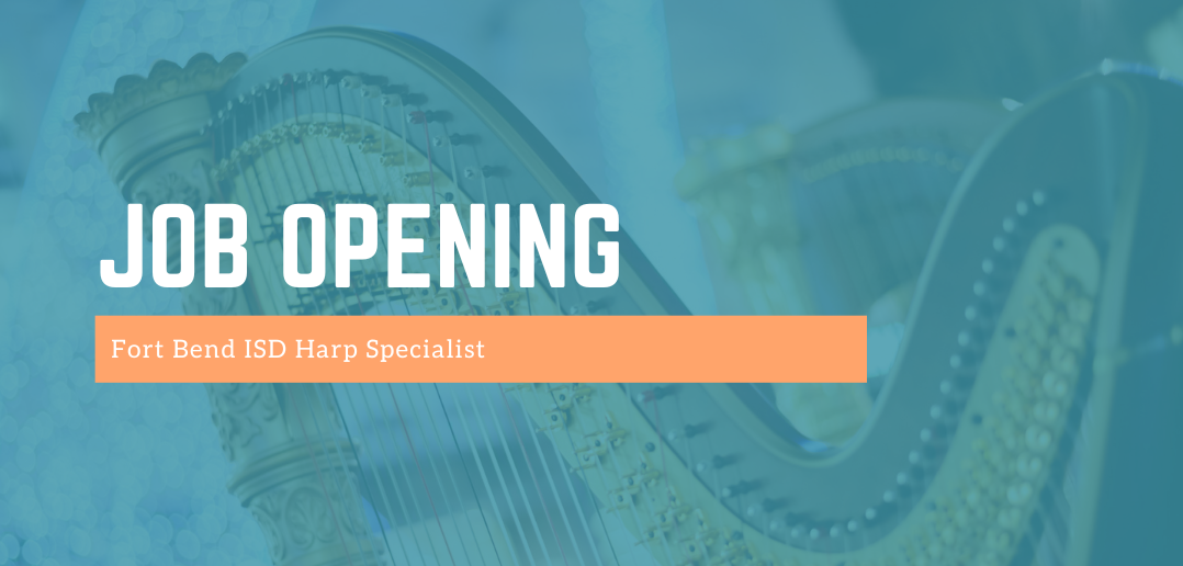 Fort Bend ISD announces full-time harp teaching position