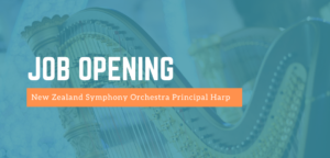 Job Opening: New Zealand Symphony Orchestra Principal Harp