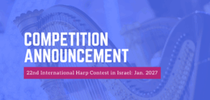 Harp Column placeholder image displaying the text “Competition Announcement: 22nd International Harp Contest in Israel: January 2027” with a picture of a harp in the background