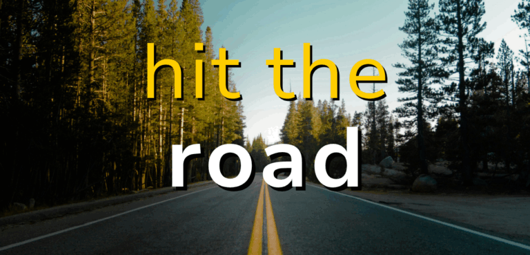 Hit the road