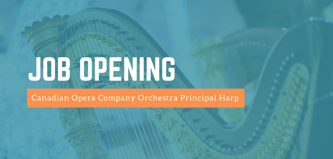 Canadian Opera Company Orchestra announces principal harp opening